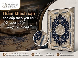 Thảm khách sạn cao cấp theo yêu cầu: Có nên đặt thiết kế riêng?